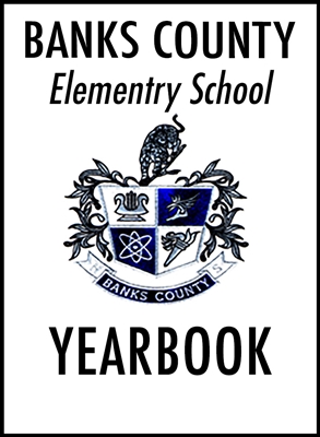 Banks County Elementary School 2025-2026 Yearbook